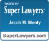 Logo Of Super Lawyers® Certificate By Jacob M. Monty